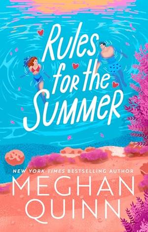Rules for the Summer by Meghan Quinn