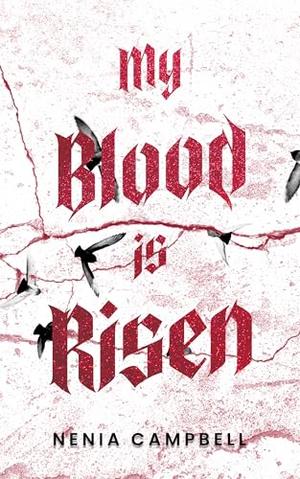 My Blood Is Risen by Nenia Campbell