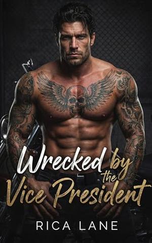 Wrecked by the Vice President: A Second Chance Friends to Lovers Secret Baby MC Romance (Broken Halos Motorcycle Club #3)