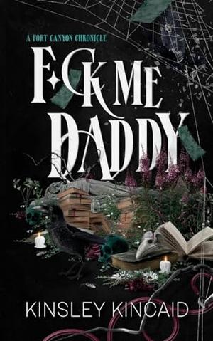 F*ck Me Daddy by Kinsley Kincaid