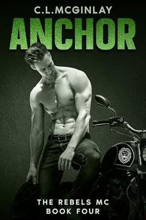 Anchor: An MC Unsuspected Romance by Charlotte McGinlay