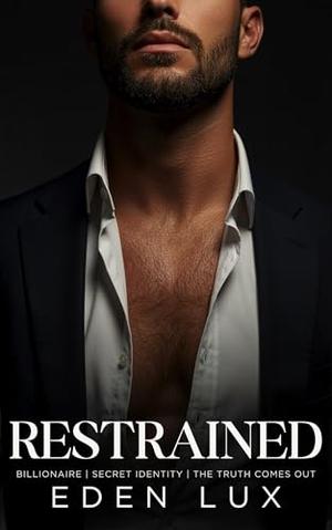 Restrained by Eden Lux