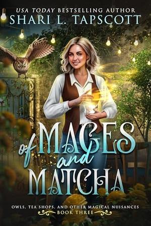 Of Mages and Matcha by Shari L. Tapscott