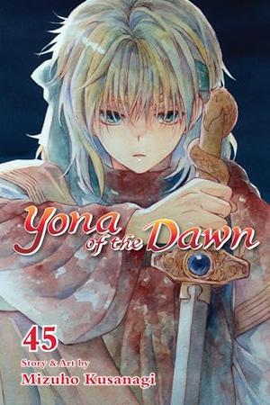 Yona of the Dawn, Vol. 45 by Mizuho Kusanagi