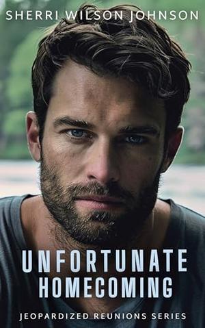 Unfortunate Homecoming by Sherri Wilson Johnson