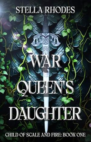 The War Queen's Daughter by Patti Larsen