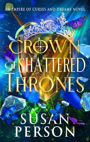 Crown of Shattered Thrones by Susan Person