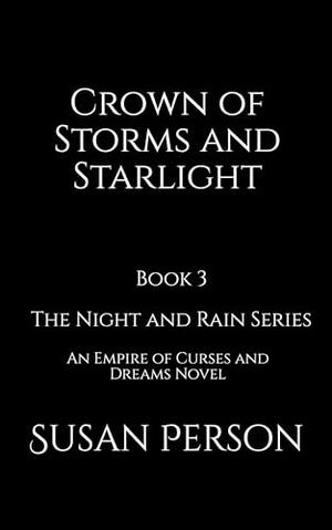 Crown of Storms and Starlight: An Empire of Curses and Dreams Novel by Susan Person