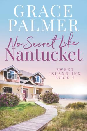 No Secret Like Nantucket by Grace Palmer