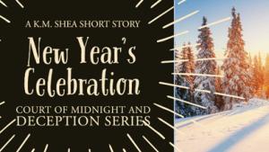 A New Year's Celebration (Court of Midnight and Deception #3.5)