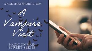 A Vampire Visit (Magic on Main Street #0.5)