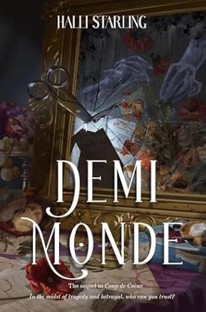 Demimonde by Halli Starling, Željka Dobras