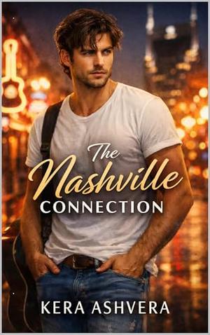 The Nashville Connection by Kera Ashvera