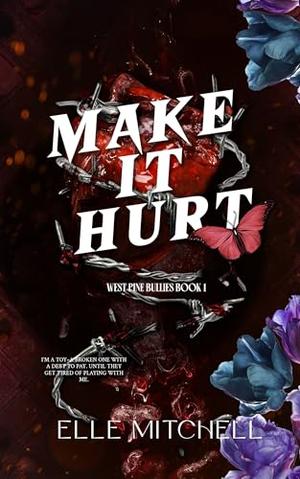 Make It Hurt by Elle Mitchell