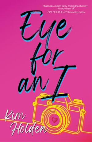 Eye for an I by Kim Holden