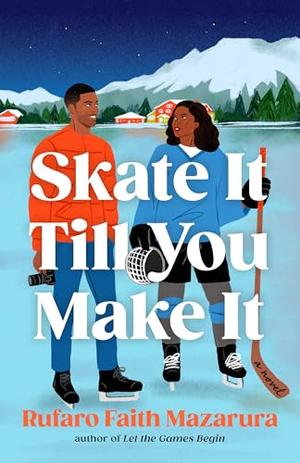 Skate It Till You Make It by Rufaro Faith Mazarura