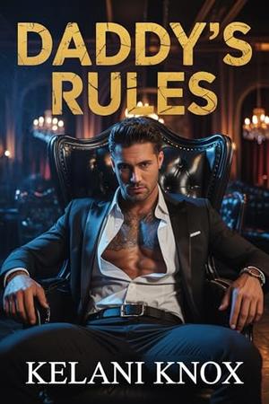 Daddy’s Rules by Kelani Knox