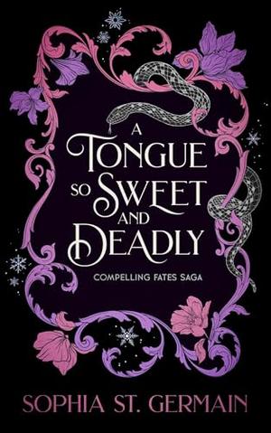 A Tongue so Sweet and Deadly by Sophia St. Germain