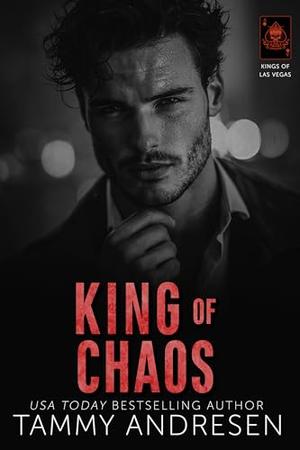 King of Chaos by Tammy Andresen