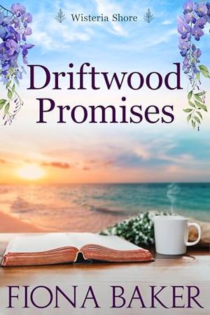 Driftwood Promises by Fiona Baker