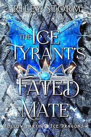 The Ice Tyrant's Fated Mate (Hollow Earth Ice Dragons #1)