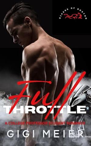 Full Throttle (The Bikers of Boston Series #1)