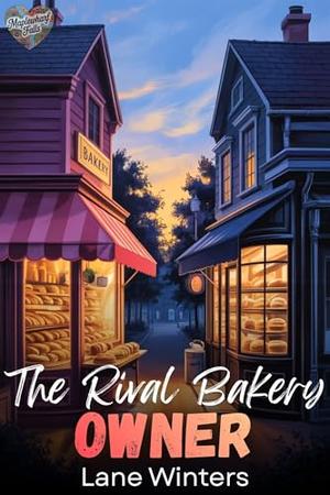 The Rival Bakery Owner (Maplewharf Falls #4)