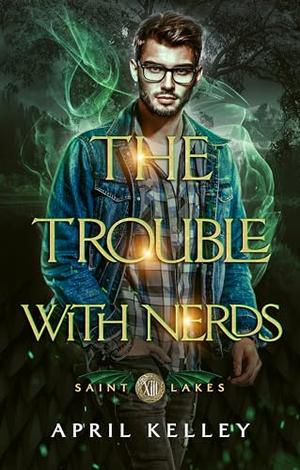 The Trouble With Nerds (Saint Lakes #13)
