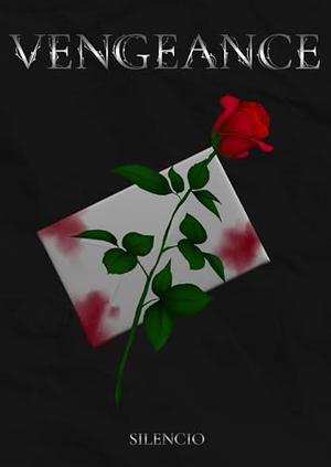 Vengeance IV: MM Mafia Romance: Enemies to Lovers | Captor x Captive | Extreme Slow Burn | Forced Proximity by Silencio