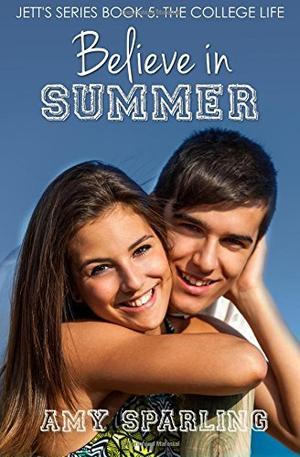 Believe in Summer (Jett #5)