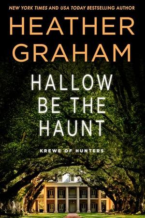 Hallow Be the Haunt: Krewe of Hunters by Heather Graham