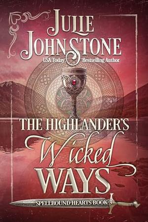 The Highlander's Wicked Ways by Julie Johnstone