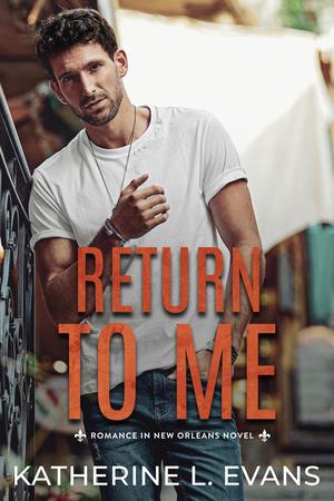 Return to Me by Katherine L. Evans