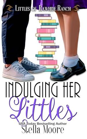 Indulging her Littles (Littles of Rawhide Ranch #20)
