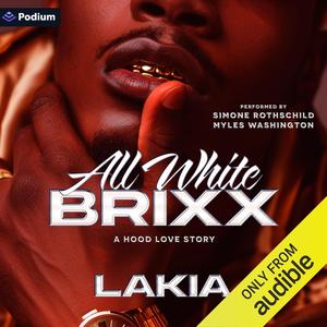 Brixx: All White Brixx: Brixx, Book 2 by Lakia, Myles Washington, Simone Rothschild