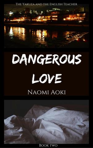 Dangerous Love by Naomi Aoki