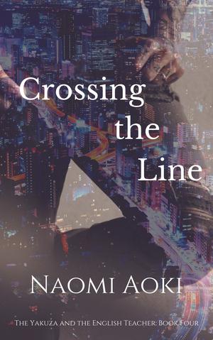 Crossing the Line by Naomi Aoki