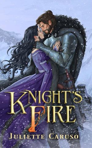 Knight's Fire by Juliette Caruso