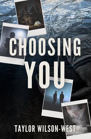Choosing You by Taylor Wilson-West