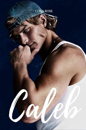 Caleb by Cora Rose