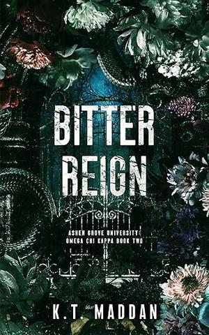 Bitter Reign (Ashen Grove University #4)