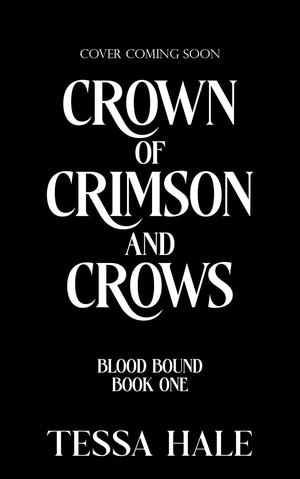 Crown of Crimson and Crows by Tessa Hale