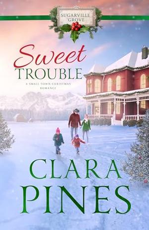 Sweet Trouble  by Clara Pines