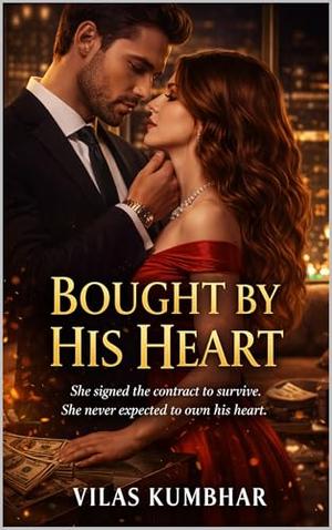 BOUGHT BY HIS HEART by vilas kumbhar