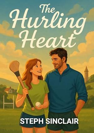 The Hurling Heart by Steph Sinclair