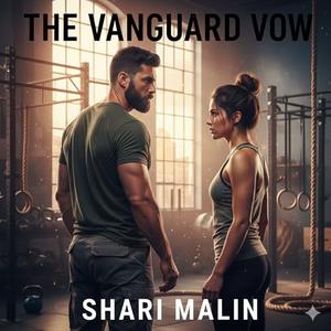 The Vanguard Vow by Shari Malin