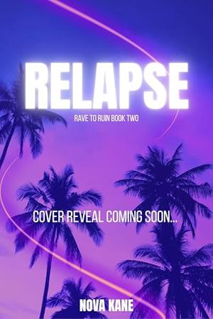 Relapse by Nova Kane