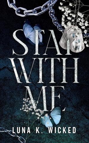 Stay With Me by Luna K. Wicked