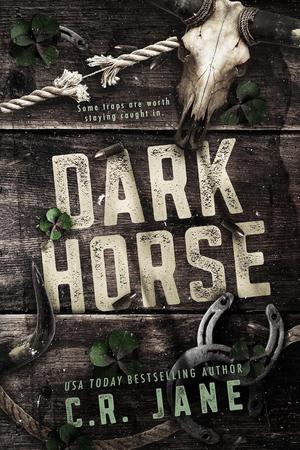 Dark Horse: A Dark Cowboy Romance by C.R. Jane