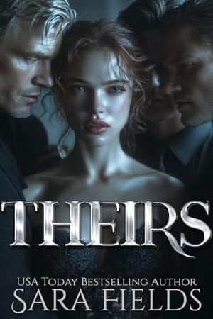Theirs: A Dark Russian Mafia Romance by Sara Fields